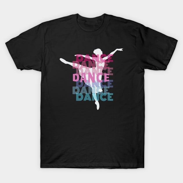 Dance With Ballerina Silhouette Retro Look Lettering T-Shirt by Rosemarie Guieb Designs